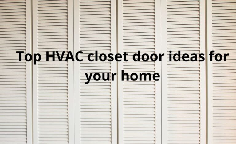 HVAC Closet Door Ideas: Best Ideas & 9 Helpful Tips